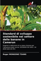 Standard di sviluppo sostenibile nel settore delle banane in Camerun: Diagnosi e definizione di un piano d'azione per l'attuazione delle norme: ISO26000-ISO 9001- SA 8000-SAN DE RFA 6203387436 Book Cover