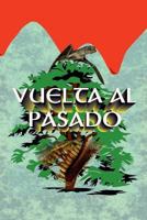 Vuelta Al Pasado 1519031955 Book Cover