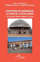Chefferie de Bandjoun, le pari de l'excellence: Le festival Msem Todjom à la une (Harmattan Cameroun) (French Edition) 2343224307 Book Cover