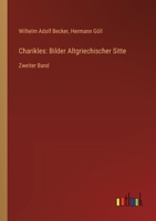 Charikles: Bilder Altgriechischer Sitte: Zweiter Band 336863836X Book Cover