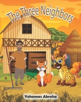 The Three Neighbors: Benin, the fox, and the hyena B0F1FV1VF6 Book Cover