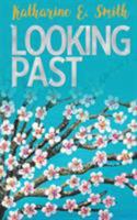 Looking Past 0993210139 Book Cover