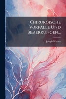 Chirurgische Vorfälle Und Bemerkungen... 1246886707 Book Cover