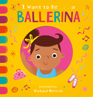 I Want to Be...a Ballerina 0593428803 Book Cover