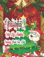 Christmas Color By Number Coloring Book For Kids: 50 Color By Numbers Christmas Coloring Pages for Kids 1712725122 Book Cover