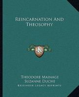 Reincarnation And Theosophy 1162878487 Book Cover