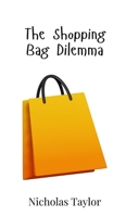The Shopping Bag Dilemma 9908017349 Book Cover