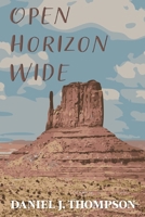 Open Horizon Wide: Poems 1738968057 Book Cover