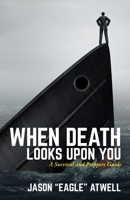 When Death Looks Upon You: A Survival and Preppers Guide B09WRPXPFK Book Cover