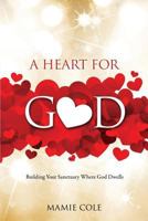 A Heart for God 1498433774 Book Cover
