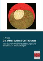 Die Intraokularen Geschwulste 395562224X Book Cover