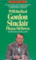 Will the Real Gordon Sinclair Please Sit Down 0887801439 Book Cover