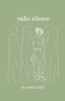 radio silence B0GKK6RQ8T Book Cover