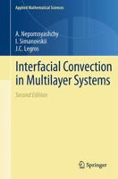 Interfacial Convection in Multilayer Systems 0387877134 Book Cover