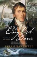 The English Dane: A Life of Jorgen Jorgenson 0701173408 Book Cover