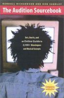 The Audition Sourcebook: Do's, Don'ts, and an Online Guide to 2,100+ Monologues and Musical Excerpts 0325003351 Book Cover