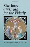 Stations of the Cross for the Elderly 1592762050 Book Cover