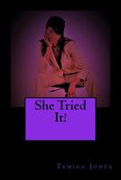 She Tried It! 1720821224 Book Cover