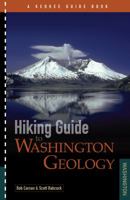 Hiking Guide to Washington Geology 1879628376 Book Cover