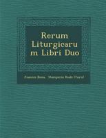 Rerum Liturgicarum Libri Duo 1249986524 Book Cover