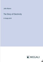 The Story of Electricity: in large print 3387034784 Book Cover