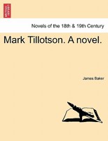 Mark Tillotson. a Novel. 1241380015 Book Cover