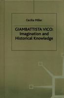 Giambattista Vico: Imagination and Historical Knowledge (Studies in Modern History) 0333551532 Book Cover