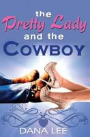 The Pretty Lady and the Cowboy 1495922480 Book Cover