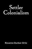 Settler Colonialism 199026350X Book Cover
