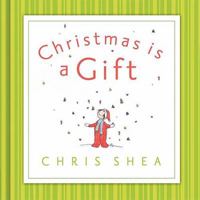Christmas Is a Gift 1404101829 Book Cover
