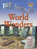 World Wonders (100 Facts On...) 1842369628 Book Cover