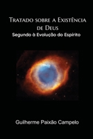 Tratado sobre a Existência de Deus: Segundo à Evolução do Espírito B0CFZ5F3Y4 Book Cover