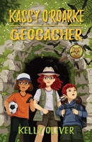 Kassy O'Roarke: Geocacher 1643438212 Book Cover