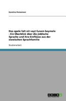 Dos epele falt nit vayt funem beymele - Ein �berblick �ber die jiddische Sprache und ihre Einfl�sse aus der slawischen Sprachfamilie 3640942787 Book Cover