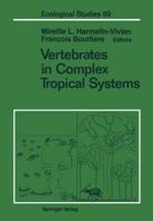 Vertebrates in Complex Tropical Systems (Ecological Studies) 0387967400 Book Cover