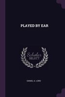 Played by Ear 0829400494 Book Cover