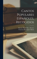Cantos Populares Espa�oles, Recogidos 1016696884 Book Cover