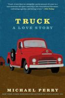 Truck: A Love Story 0060571187 Book Cover