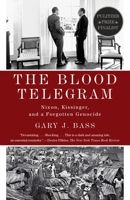 The Blood Telegram: Nixon, Kissinger, and a Forgotten Genocide 0307744620 Book Cover
