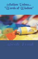 Autism Voices--"Words of Wisdom" 1092131760 Book Cover