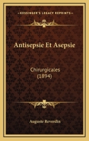 Antisepsie Et Asepsie Chirurgicales 2329339216 Book Cover