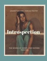 Introspective: Unwritten and Unread Poetry B0DWLPGLH3 Book Cover