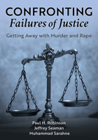 Confronting Failures of Justice: Getting Away with Murder and Rape 1538191768 Book Cover