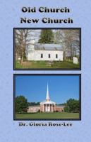 Old Church, New Church 098968542X Book Cover