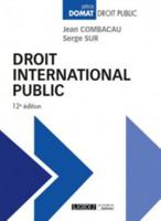 DROIT INTERNATIONAL PUBLIC - 12ÈME ÉDITION: OUVRAGE COURONNÉ PAR L'INSTITUT DE FRANCE (ACADÉMIE DES SCIENCES MORALES ET POLI (PRÉCIS DOMAT) 2275045090 Book Cover