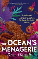 The Ancient Menagerie: How the Ocean's Spineless Creatures Hold Secrets to Our Survival 0593654285 Book Cover