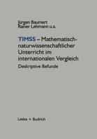 Timss Mathematisch-Naturwissenschaftlicher Unterricht Im Internationalen Vergleich: Deskriptive Befunde 3322950972 Book Cover