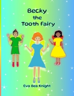 Becky the Tooth Fairy 1068611863 Book Cover