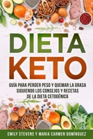 Dieta Keto: Guía para perder peso y quemar la grasa siguiendo los consejos y recetas de la dieta cetogénica. 1713383802 Book Cover