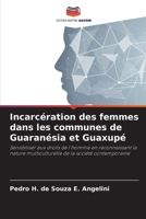 Incarcération des femmes dans les communes de Guaranésia et Guaxupé (French Edition) 6207872223 Book Cover